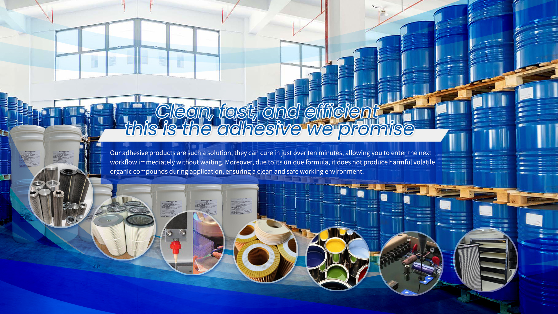 Clean, fast and efficient-this is the adhesive we promise