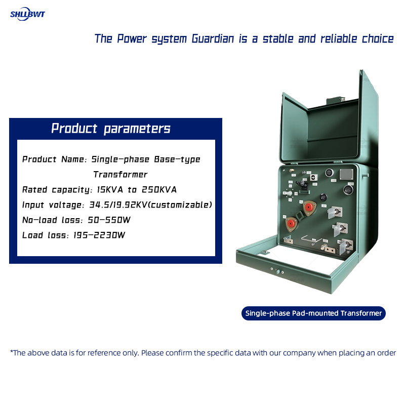 Single Phase Pad Mounted Transformer Single Phase Pad Mounted Transformer