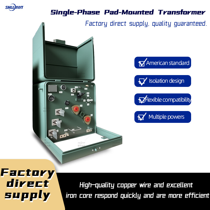 Single Phase Pad Mounted Transformer Single Phase Pad Mounted Transformer