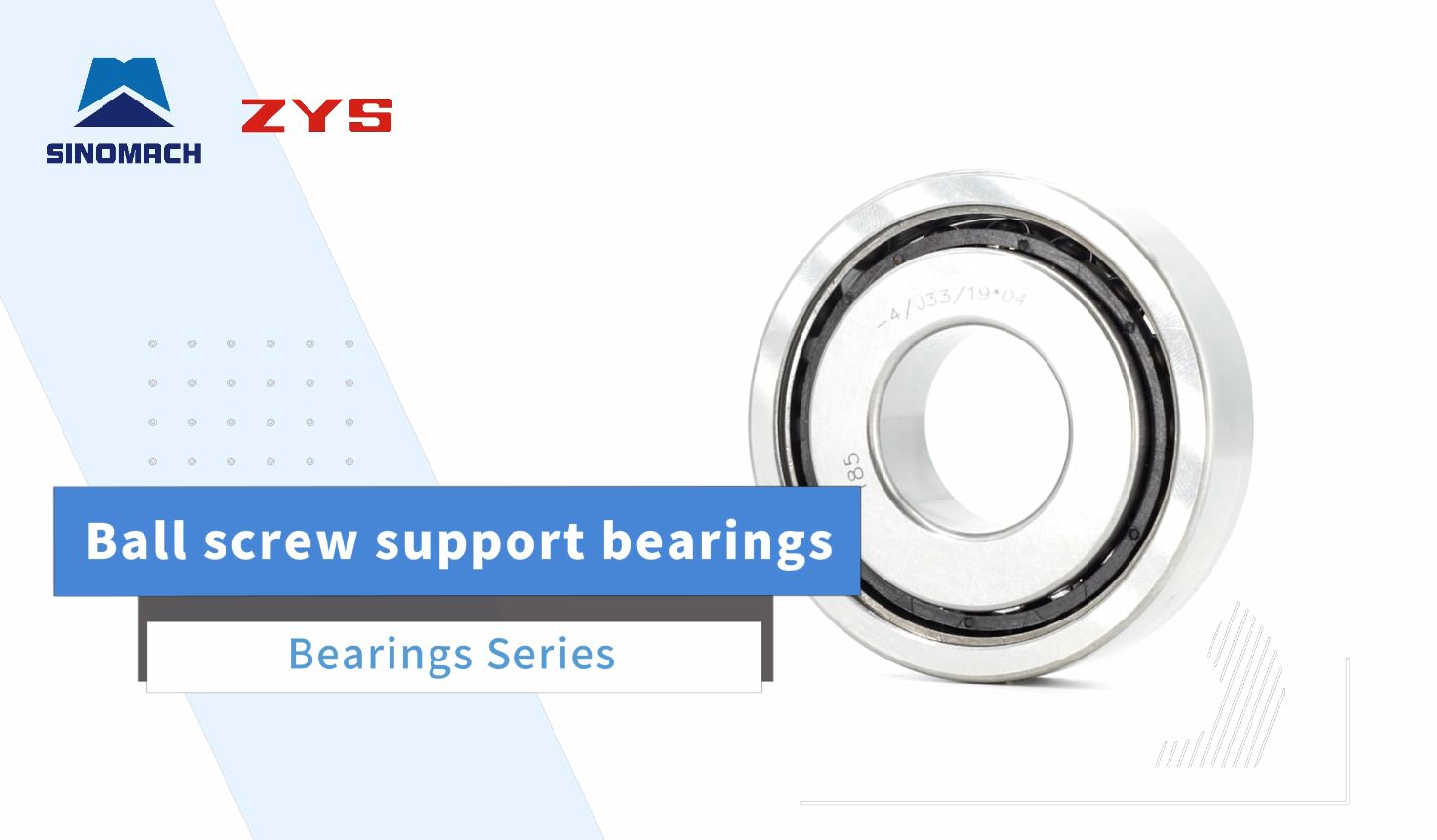 Ball screw support bearings Ball screw support bearings
