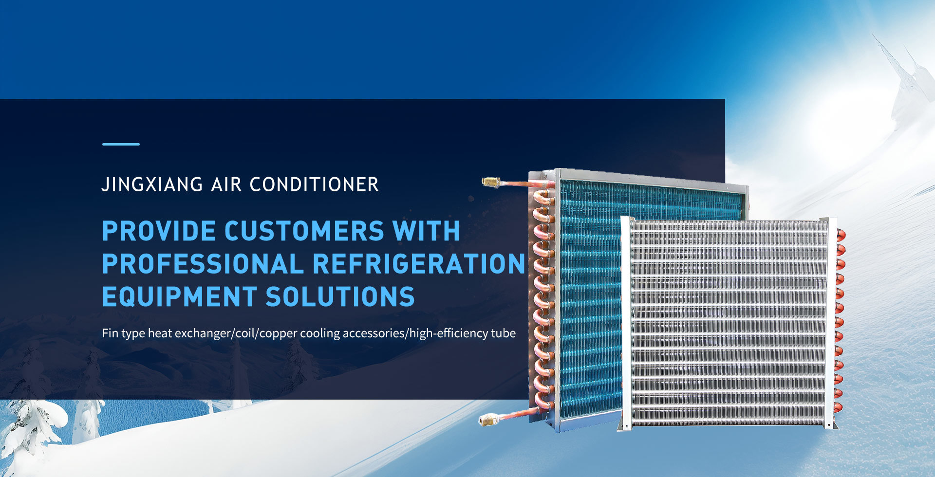 Provide customers with refrigeration equipment solutions
