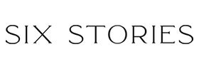 SIX STORIES SIX STORIES