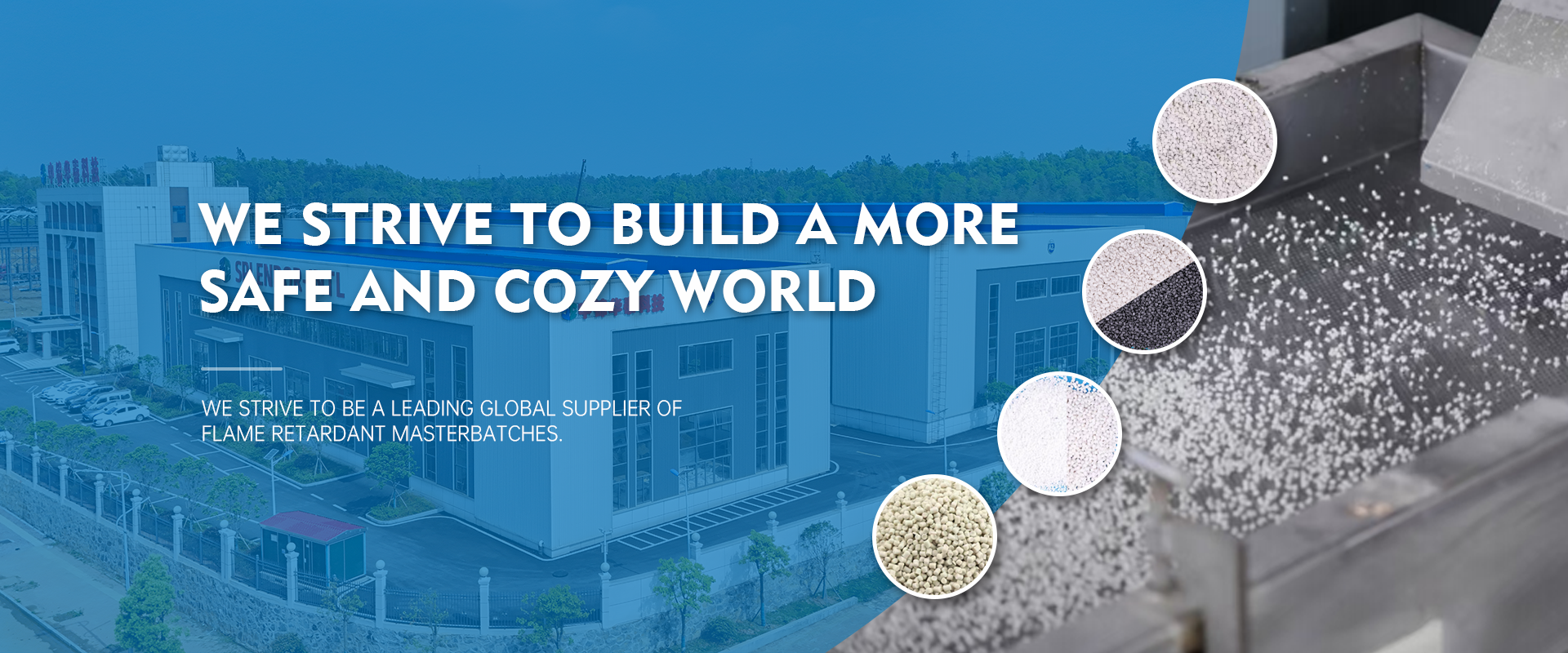 We strive to build a more safe and cozy world