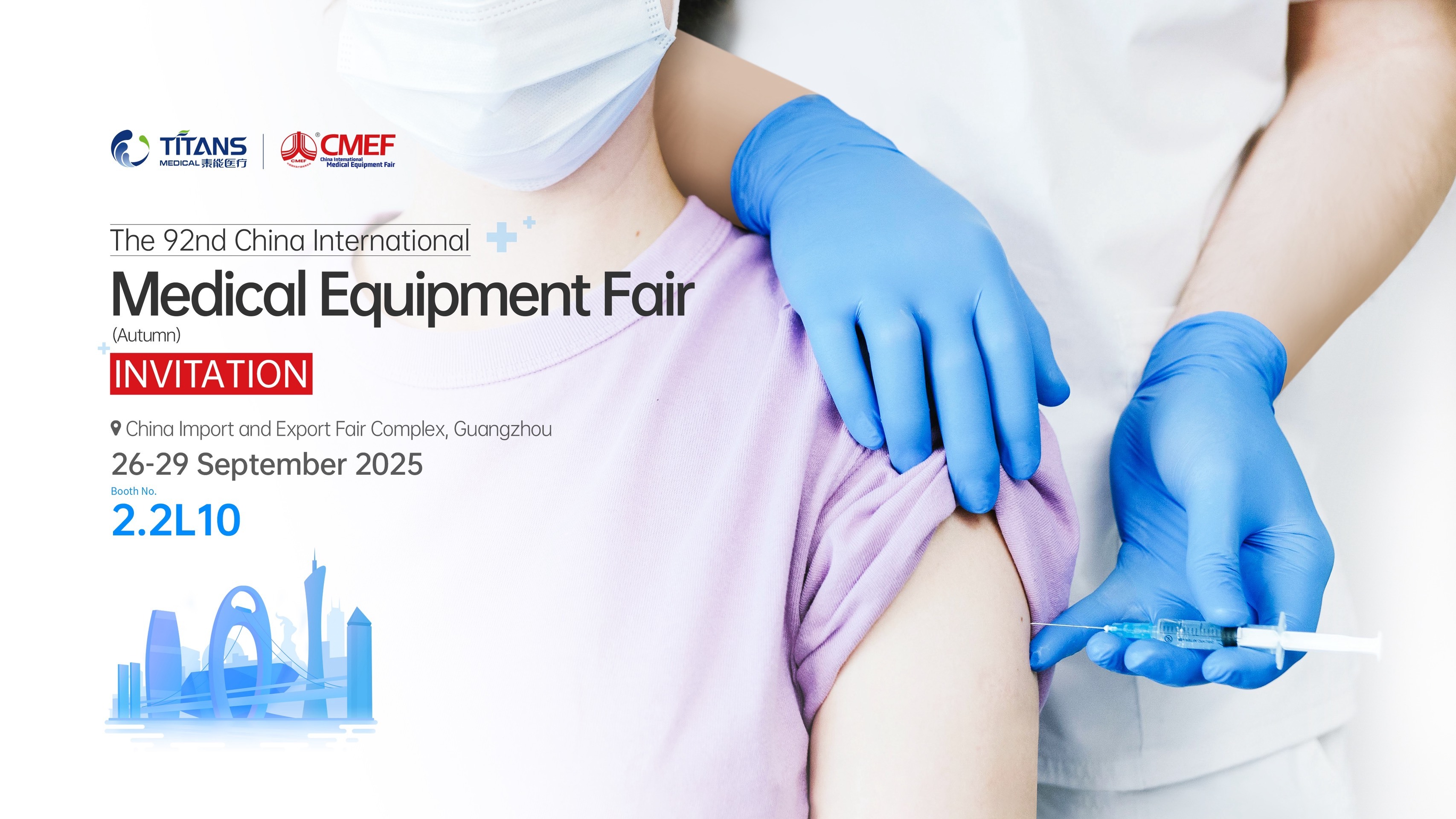 Titans & Titanfine invite you to join us at the 92nd China International Medical Equipment Fair (CMEF) Autumn Exhibition! Titans & Titanfine invite you to join us at the 92nd China International Medical Equipment Fair (CMEF) Autumn Exhibition!