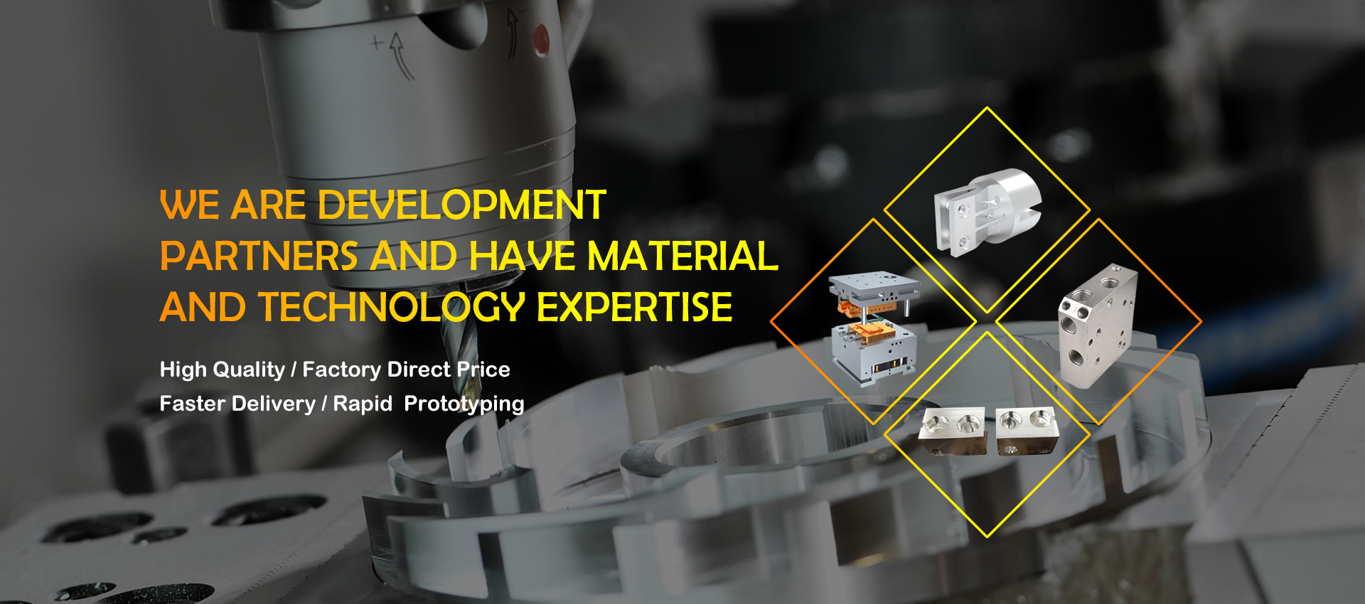 we are development partners and have material and technology expertise.