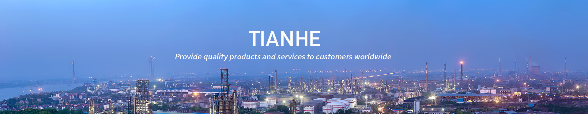 Jingzhou Tianhe Technology Chemical Co., Ltd.