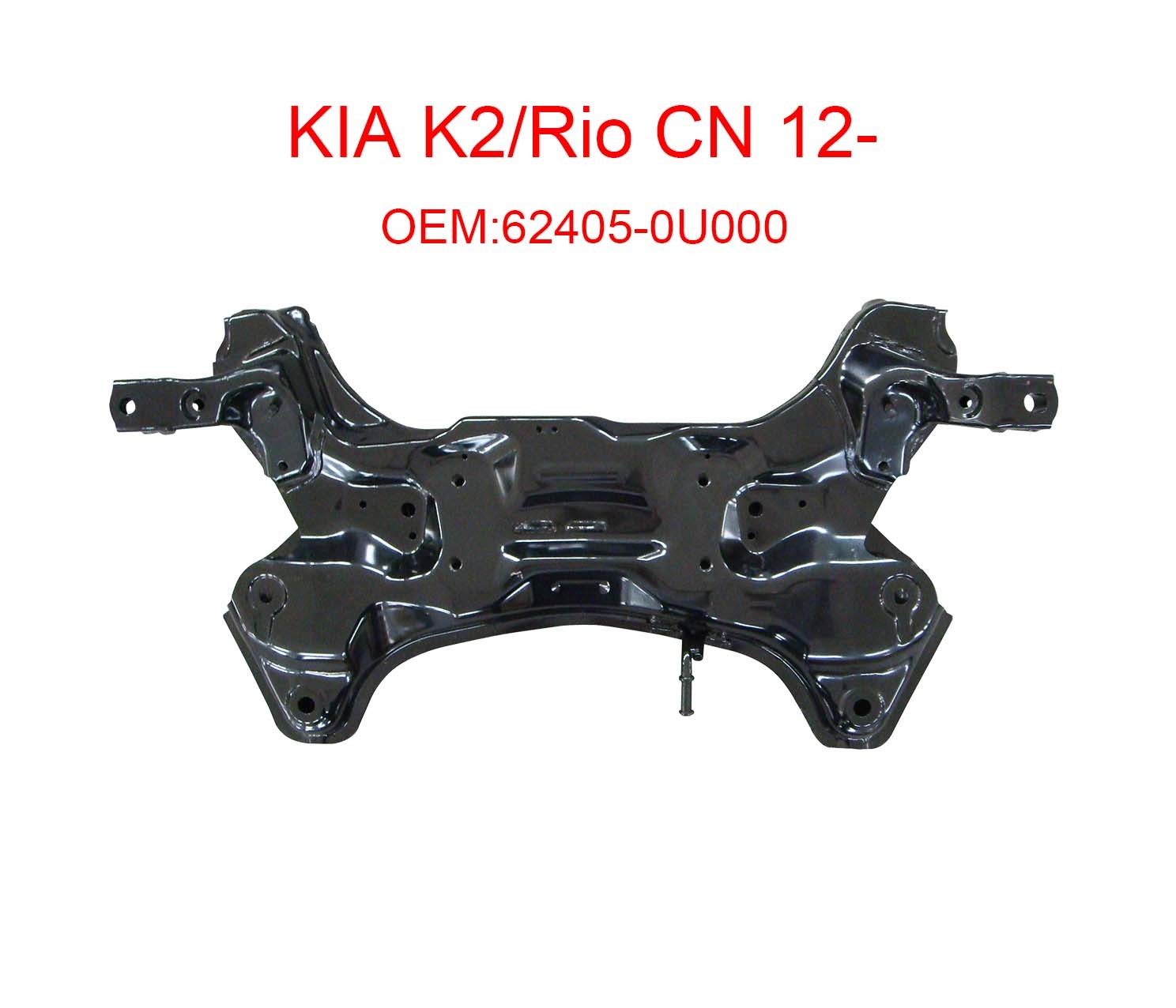 Kia K2 RIO CN 12- 62405-0U000 Cross member