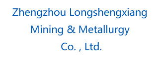 Zhengzhou Longshengxiang  Mining & Metallurgy  Co. , Ltd.