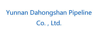 Yunnan Dahongshan Pipeline Co. , Ltd.