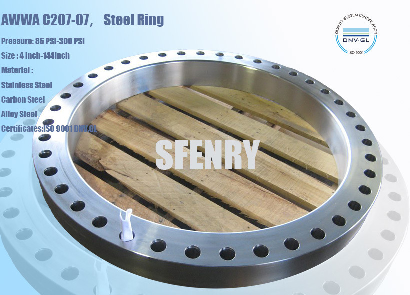 AWWA C207-07，Steel Ring，86 PSI-300 PSI