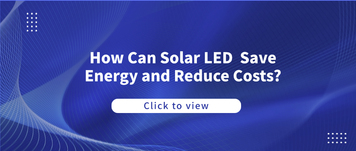 How Can Solar LED Billboards Save Energy and Reduce Costs?