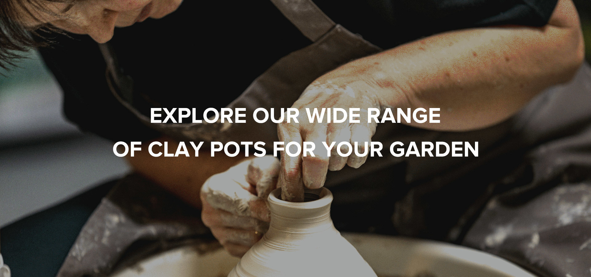 EXPLORE OUR WIDE RANGE
