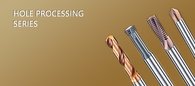 Hole processing series