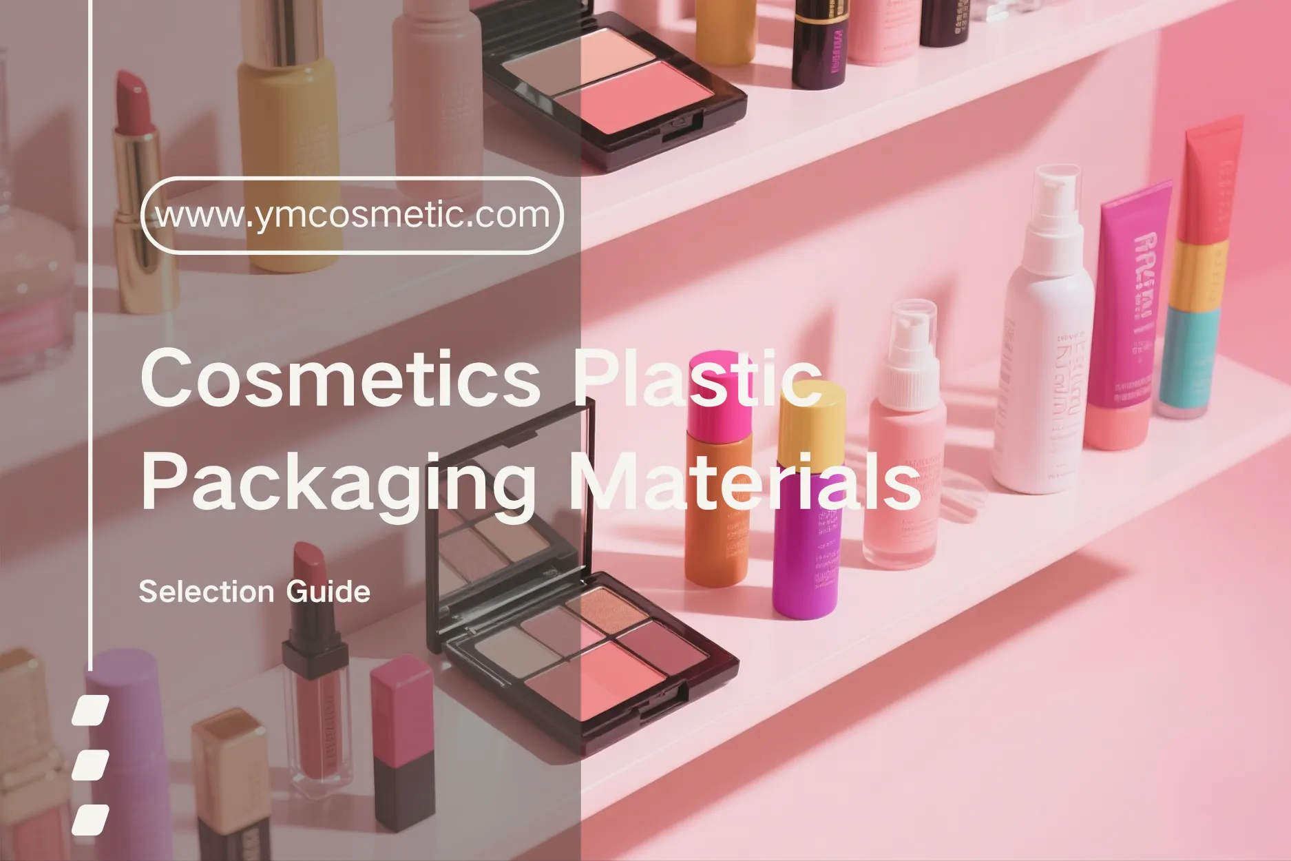 Selection of Plastic Packaging Materials for Cosmetics