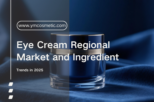 Eye Cream Regional Market and Ingredient Trends in 2025
