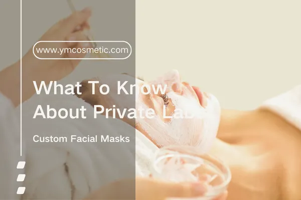 What To Know About Private Label Custom Facial Masks