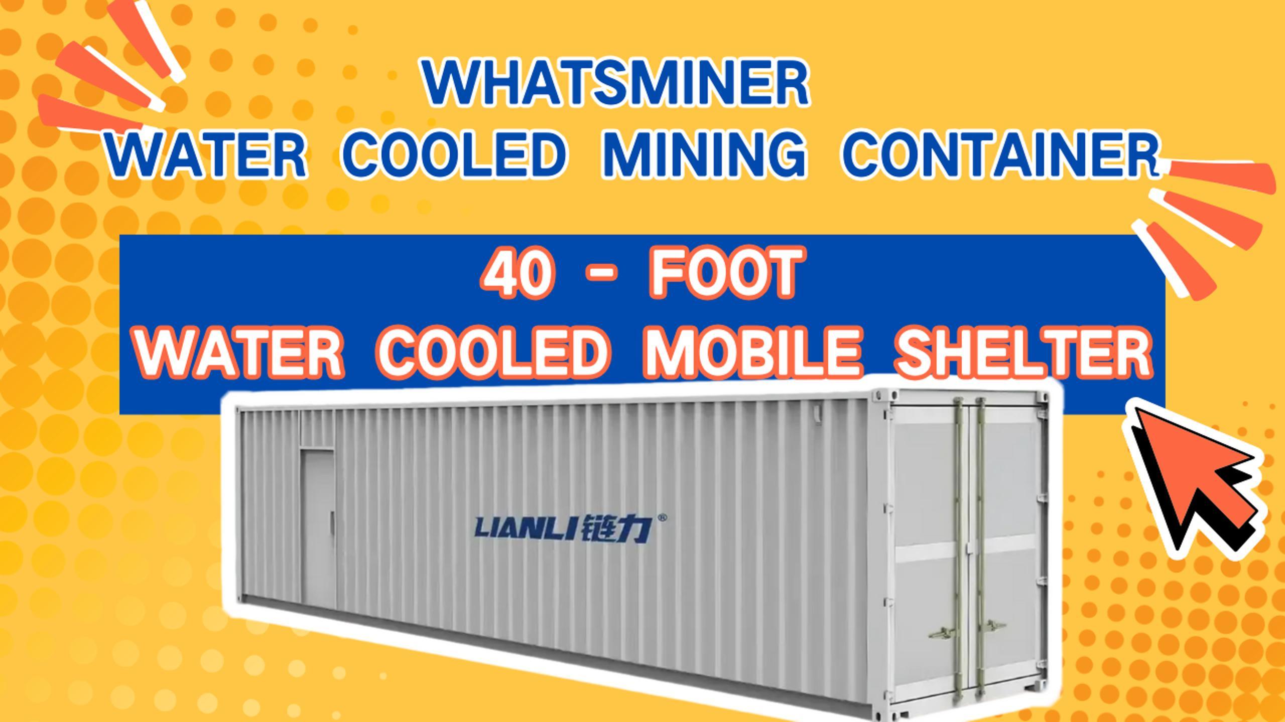 LIANLI 40 feet Whatsminer Water-cooled container LIANLI 40 feet Whatsminer Water-cooled container